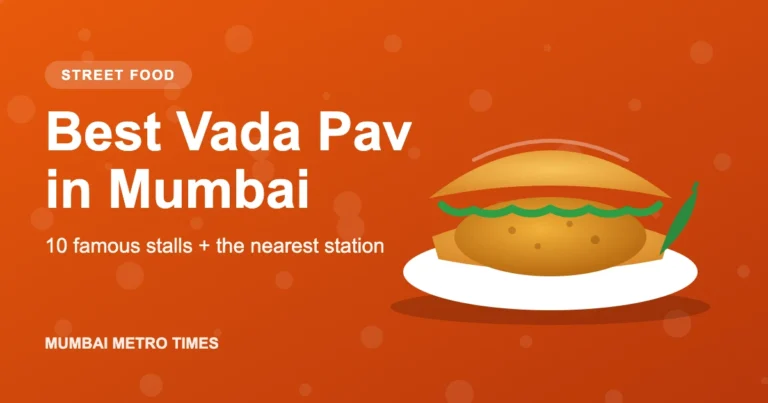 Best Vada Pav in Mumbai: 10 Famous Stalls and How to Reach Them